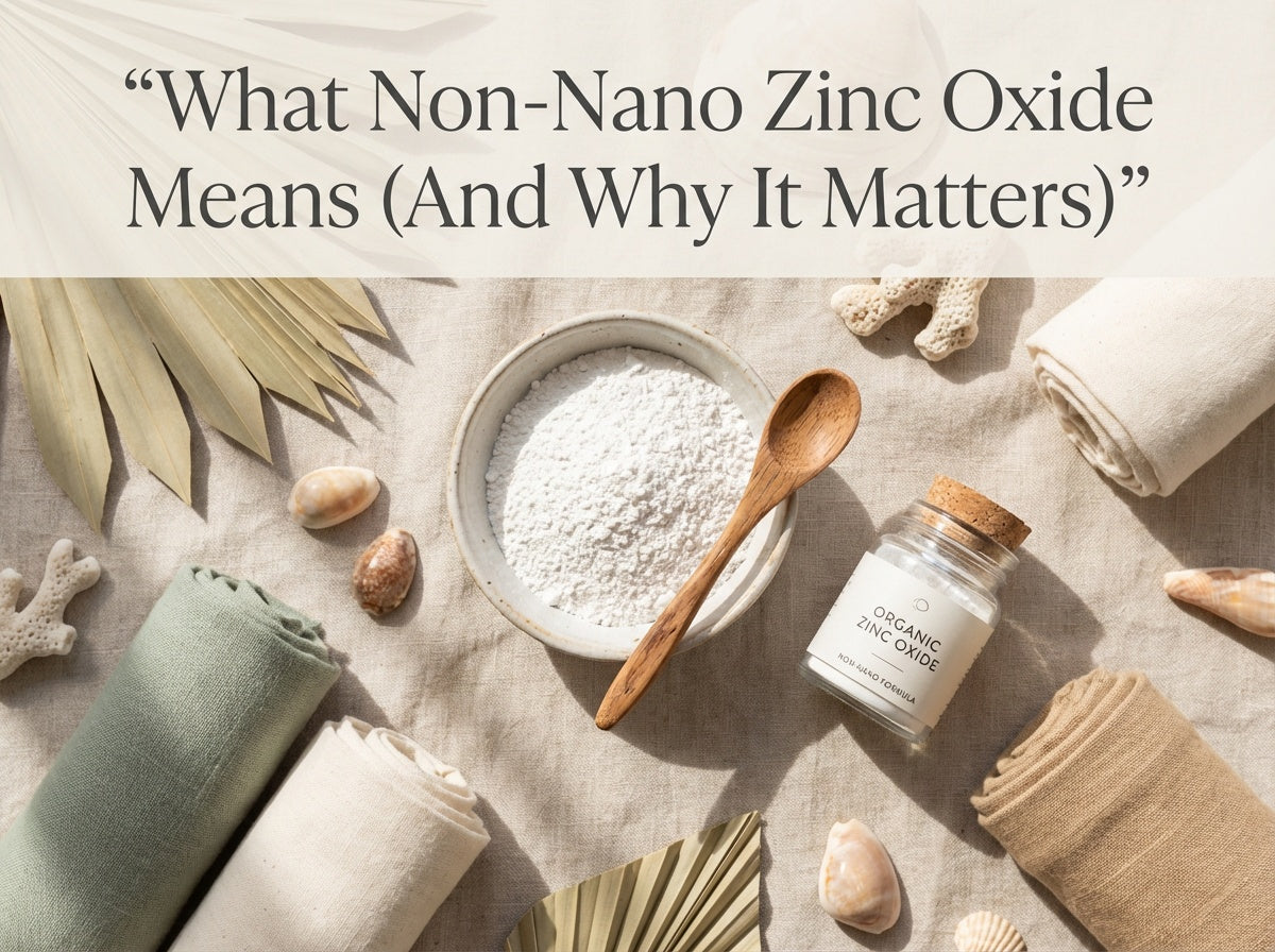 What Non-Nano Zinc Oxide Means (And Why It Matters)