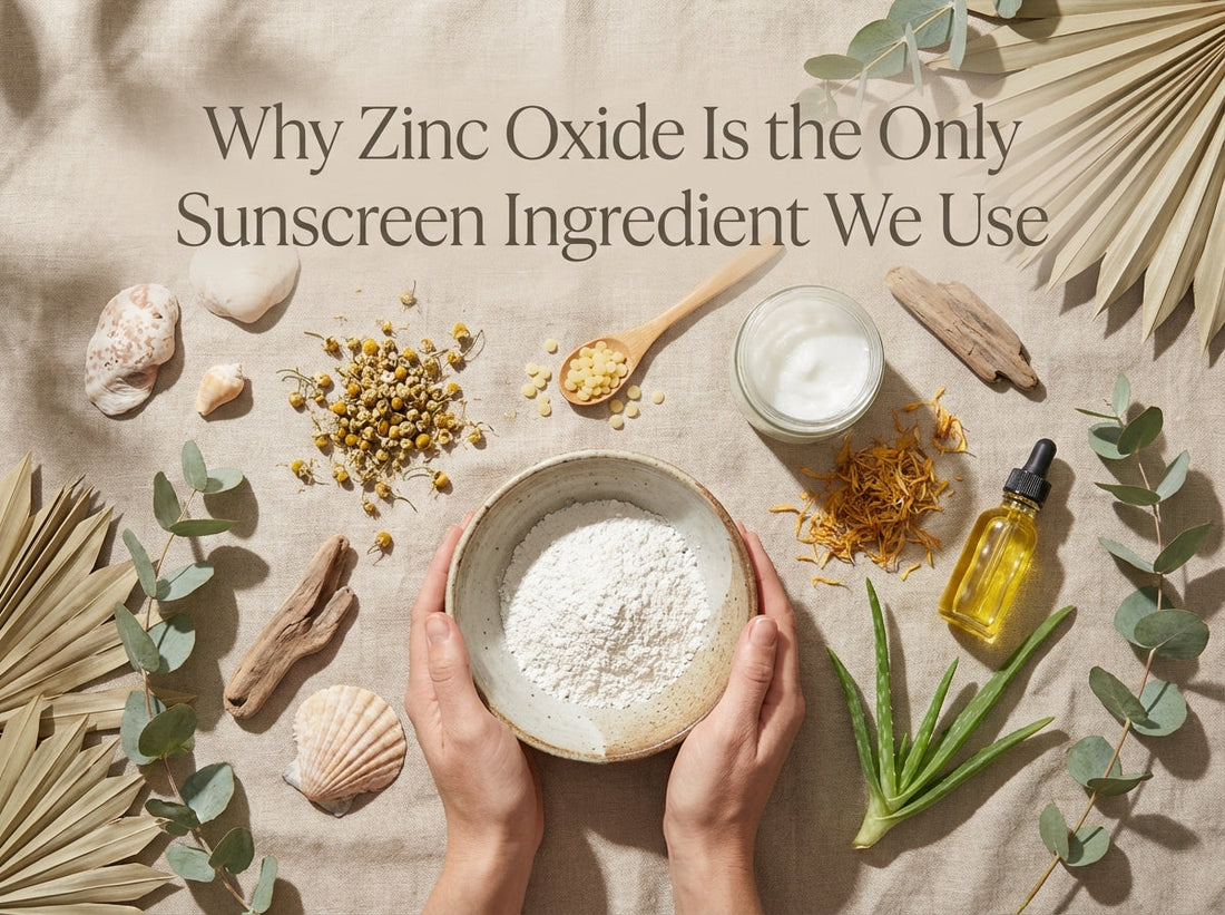 Why Zinc Oxide Is the Only Sunscreen Ingredient We Use